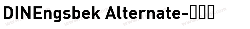 DINEngsbek Alternate字体转换 DINEngsbek Alternate字体转换